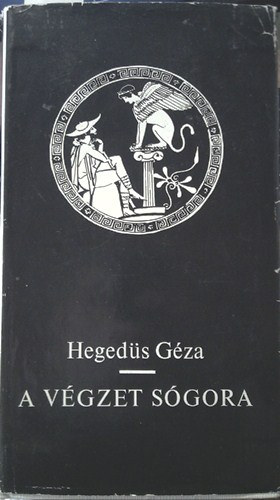 Heged�s G�za - A v�gzet s�gora