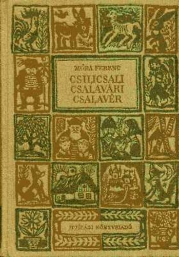 Mra Ferenc - Csilicsali Csalavri Csalavr