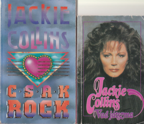 Jackie Collins - 3 db Jackie Collins regny ( egytt ) 1. Vad jtszma, 2. Csak rock, 3. Hollywoodi frjek