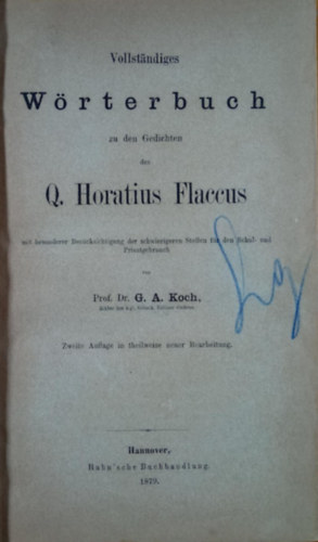 Dr. G. A. Koch - Vollstndiges Wrterbuch zu den Gedichten des Q. Horatius Flaccus