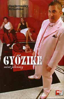 Csajkovszky Krisztina - Gyzike mint jelensg