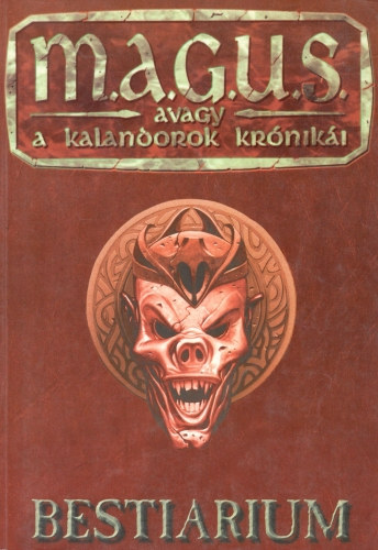 M.A.G.U.S. avagy a kalandorok krniki - Bestiarium