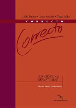 Bnki Tmea; Csete Beatrix - Correcto - 300 ejercicios gramaticales