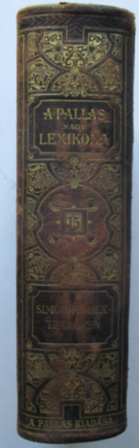 Pallas Irod. s nyomdai Rt. - A Pallas nagy lexikona XV. (Simor-kdex-Tearzsa)