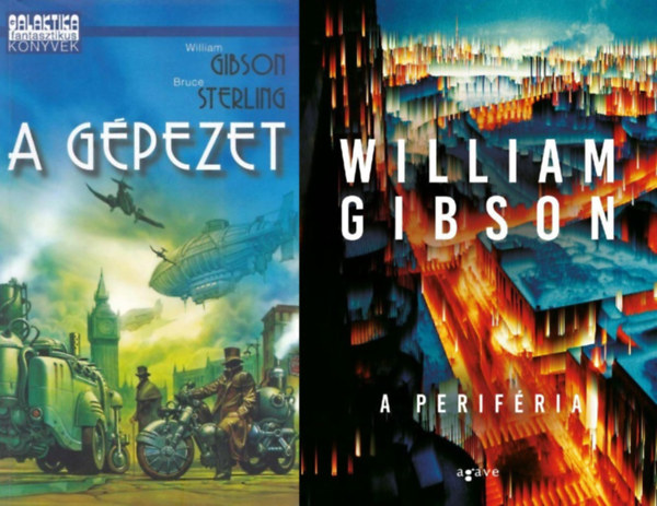 Bruce Sterling William Gibson - 2 db William Gibson sci-fi reg�ny: A perif�ria +  A g�pezet