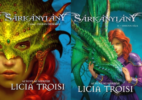 Licia Troisi - 2 db a Sárkánylány sorozatból: Sárkánylány 1. - Thuban öröksége + Sárkánylány 2. - Idhunn fája