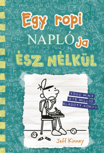 Jeff Kinney - Egy ropi naplja 18. - sz nlkl