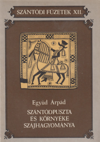 Z�konyi Ferenc, S�gi K�roly, Dr. Magyar K�lm�n, T�sk�s Tibor, Magyar Eszter, Egy�d �rp�d P�terffy Ida - 8 db a Sz�nt�di f�zetek sorozatb�l: I-II., IV-VIII., XII.