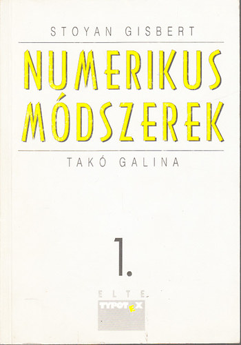 Stoyan Gisbert-Tak Galina - Numerikus mdszerek I.