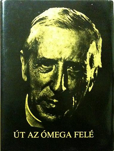 Teilhard De Chardin - t az omega fel