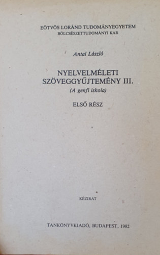 Antal László - Nyelvelméleti szöveggyűjtemény III. (A genfi iskola) Első rész (Kézirat)