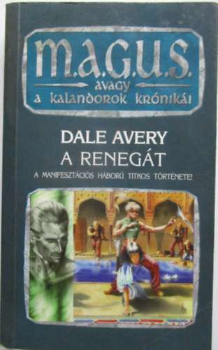 Dale Avery - A renegát (M.A.G.U.S.)