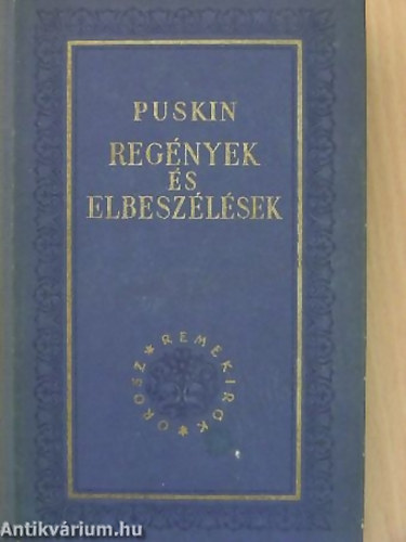 SZERZ� Alekszandr Szergejevics Puskin - Reg�nyek �s elbesz�l�sek