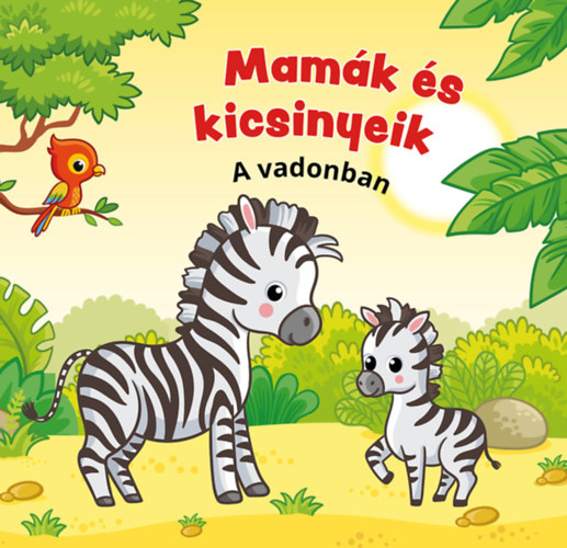 Lukucz András - Mamák és kicsinyeik - A vadonban