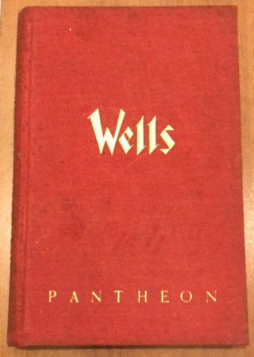 H. G. Wells - William Clissold világa II.