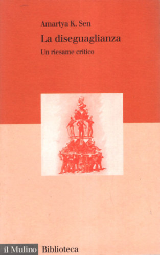 Amartya K. Sen - La diseguaglianza  Un riesame critico