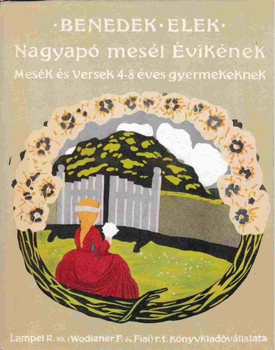 Benedek Elek - Nagyapó meséi Évikének