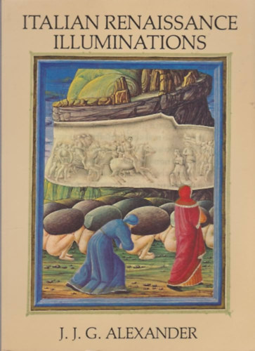 J. J. G. Alexander - Italian Renaissance Illuminations