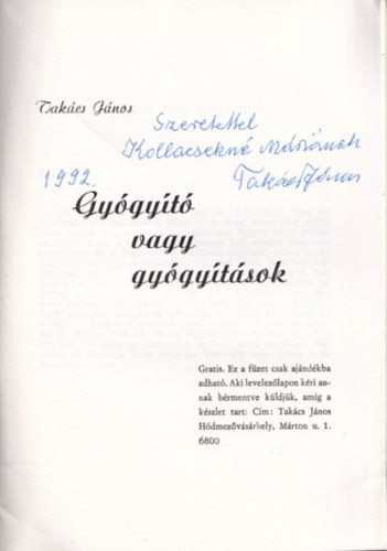Tak�cs J�nos - Gy�gy�t� vagy gy�gy�t�sok.