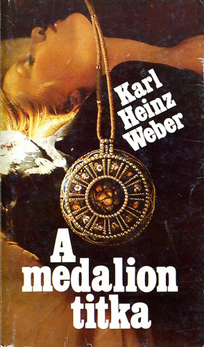 Karl, Heinz Eber - A medalion titka
