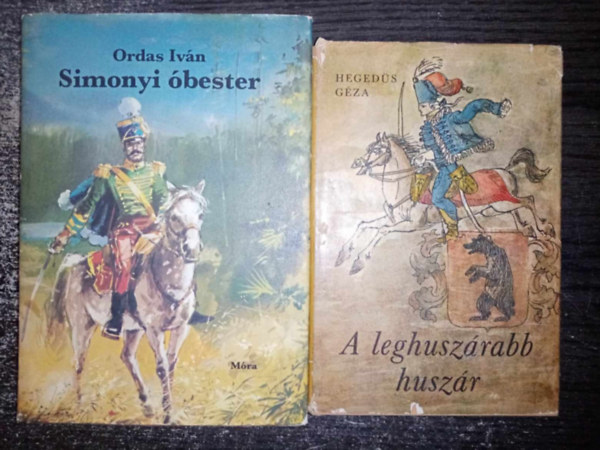 Ordas Istvn, Hegeds Gza - 3 ifjsgi huszr kalandregny 2 ktetben: Simonyi bester - regnyes beszmol "a legvitzebb huszr" letbl / A leghuszrabb huszr - Zlogosdi bcsi mdra