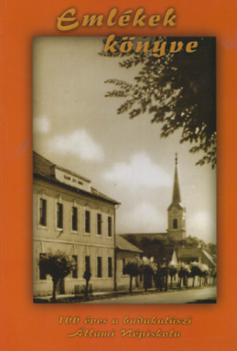 Eml�kek k�nyve - 100 �ves a budakal�szi �llami N�piskola
