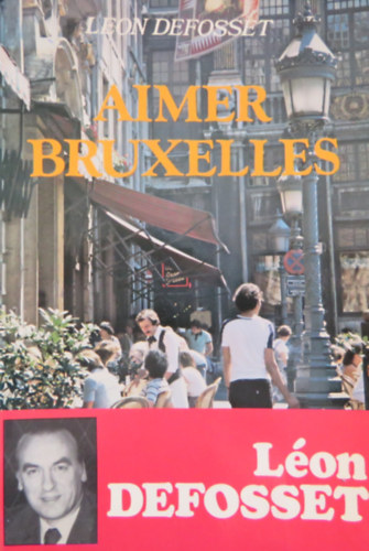 L�on Defosset - Aimer Bruxelles