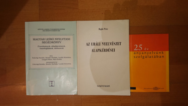 Hajd� P�ter - 3 db nyelv�szettel foglalkoz� k�nyv: Magyar le�r� nyelvtani seg�dk�nyv, Ur�li nyelv�szet alapk�rd�sei, 25 �v anyanyelv�nk szolg�lat�ban