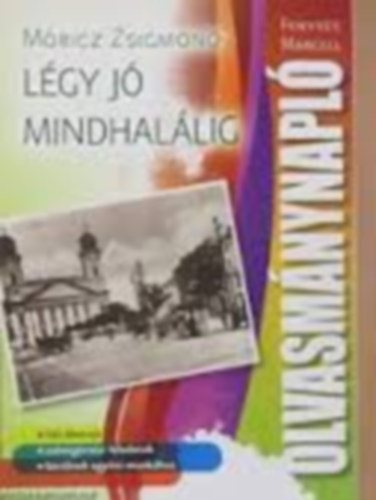 Tth B. Krisztina - Olvasmnynapl Mricz Zsigmond Lgy j mindhallig cm regnyhez