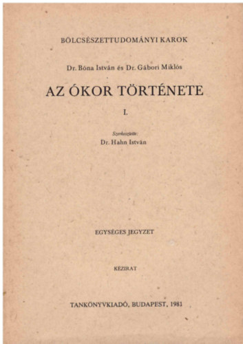 DR. Bóna-DR. Gábori - Az ókor története I-V.