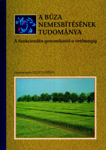 Dudits Dnes  (szerk) - A bza nemesbtsnek tudomnya