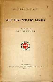 Rabindran�th Tagore - Volt egyszer egy kir�ly