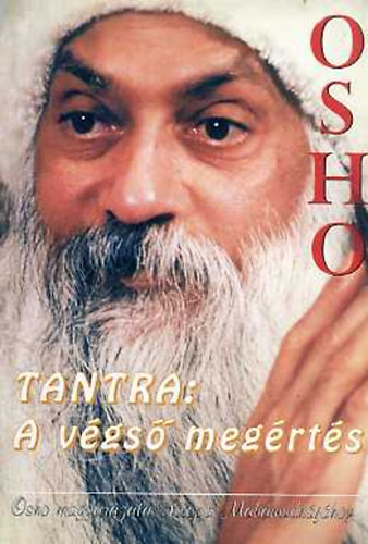 Osho - Tantra: a v�gs� meg�rt�s