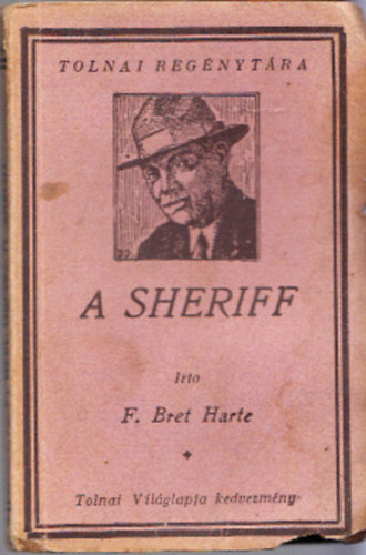 F. Bret Harte - A sheriff