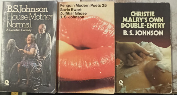 B.S. Johnson - 3 db B.S. Johnson (angol krimi): Pengiun Modern Poets 25 Gavin Ewart Zulfikar Ghose +Christie Malry's own double-entry +House Mother Normal