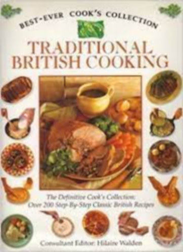 Hilaire Walden (szerk.) - Traditional British Cooking