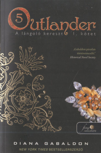 Diana Gabaldon - Outlander 5. - A lángoló kereszt 1. kötet