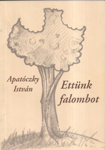 Apatczky Istvn - Ettnk falombot...