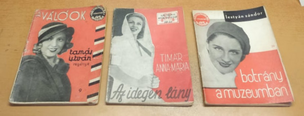 Tim�r Anna M�ria, Lesty�n S�ndor Tam�s Istv�n - A v�l�ok + Az idegen l�ny + Botr�ny a m�zeumban (3 f�zet) - K�ztisztvisel�k sz�rakoztat� �ru�rtes�t�je mell�kletek