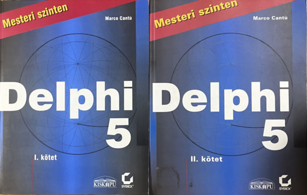 Ford�t�s �s magyar v�ltozat: Szy Gy�rgy Marco Cant� - Delphi 5 - Mesteri szinten I-II. k�tet