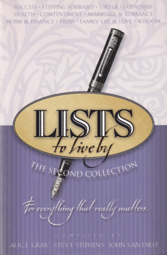 Steve Stephens, John Van Diest Alice Gray  (szerk.) - Lists fo live by - The Second Collection