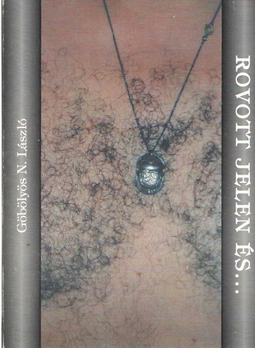 G�b�ly�s N. L�szl� - Rovott jelen �s...
