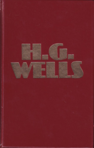 H.G.Wells - The Time Machine - The Island of Dr Moreau - The Invisible Man - The First Men on the Moon - The Food of the Gods - In The Days of the Comet - The War of the Worlds