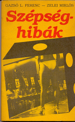 Gazsó L. Ferenc- Zelei Miklós - Szépséghibák
