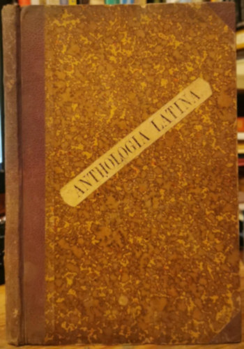 Pirchala Imre  (szerk.) - Anthologia latina: Szemelv�nyek a lirai �s didaktikus k�lt�szetb�l