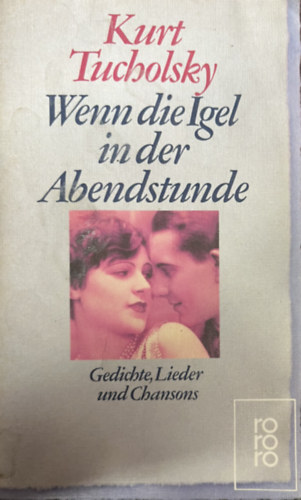 Kurt Tucholsky - Wenn die Igel in der Abendstunde