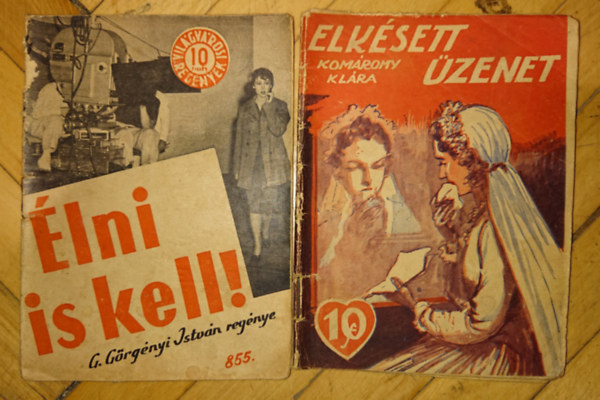 2 db magyar kisregény: Komáromy Klára: Elkésett üzenet, G. Görgényi István: Élni is kell!