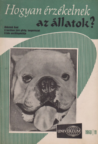 Dr. Szkely Sndor-Rezs Margit-Nagy Ern - Hogyan rzkelnek az llatok? (Univerzum 1960/11.)
