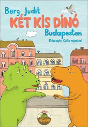 Berg Judit - Két kis dínó Budapesten
