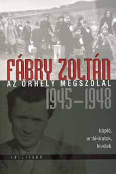 F�bry Zolt�n - Az �rhely megsz�lal (1945-1948)